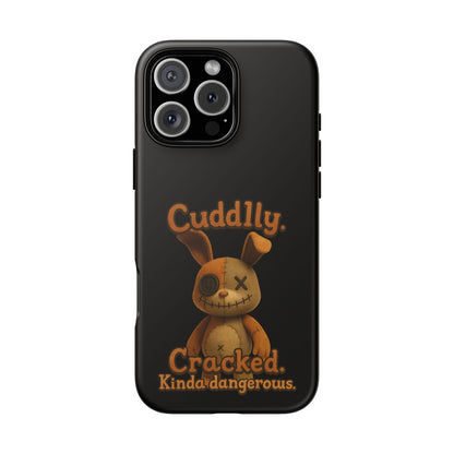 Phone Case — "Cuddly. Cracked. Kinda Dangerous." Cute Creepy Bunny Protective Case