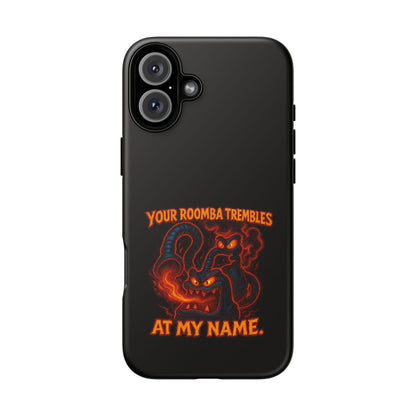 Phone Case — "Your Roomba Trembles at My Name" Fiery Cat Design