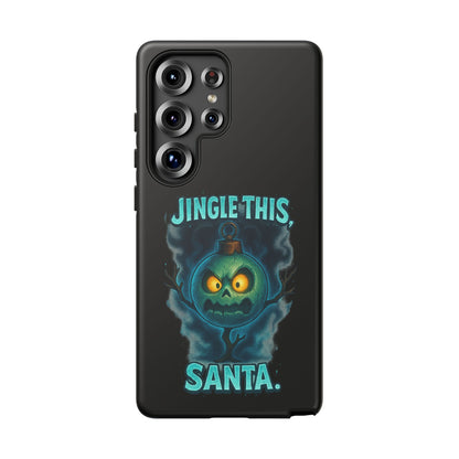 Phone Case - 'Jingle This, Santa' Spooky Holiday Protective Case