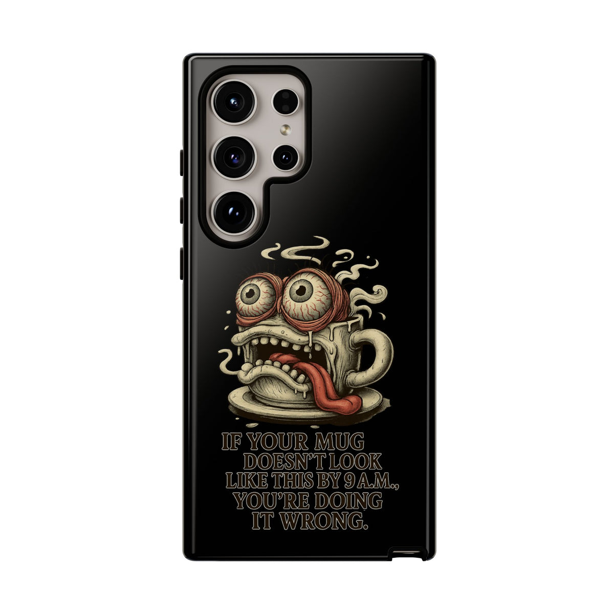Tough Cases: Retro Hot Coffee Monster Phone Case — Funny 'If Your Mug...' Quote