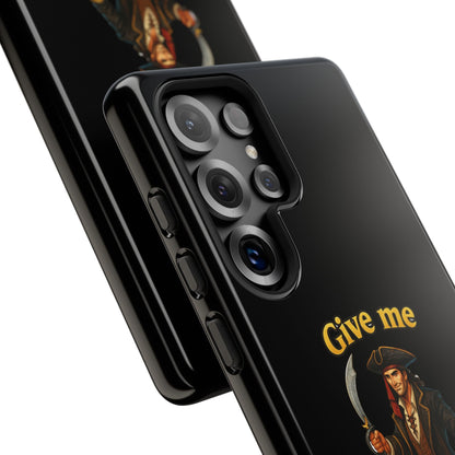 Phone Case — 'Give Me Booty' Pirate Graphic Protective Case