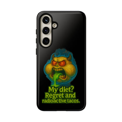 My Diet? Regret & Radioactive Tacos Phone Case — Funny Retro Monster Protective Cover