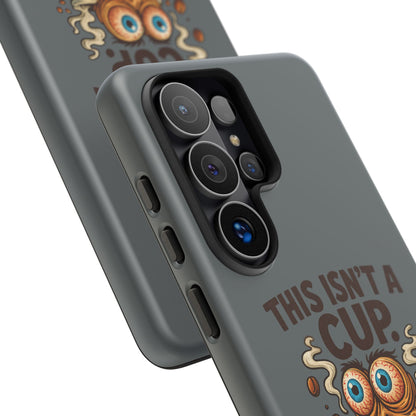 Phone Case — "This Isn't a Cup, It's a Cry for Help" Funny Coffee Monster Design