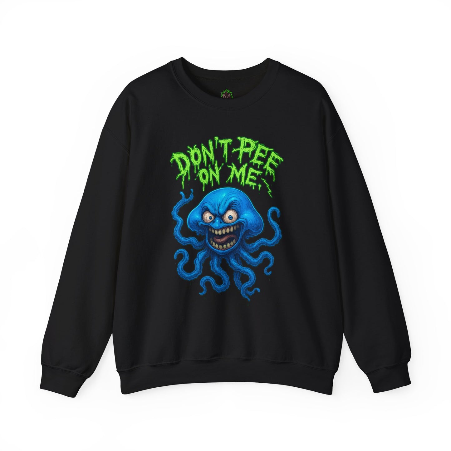 Don’t Pee On Me – Tentacled Fury Edition Crewneck