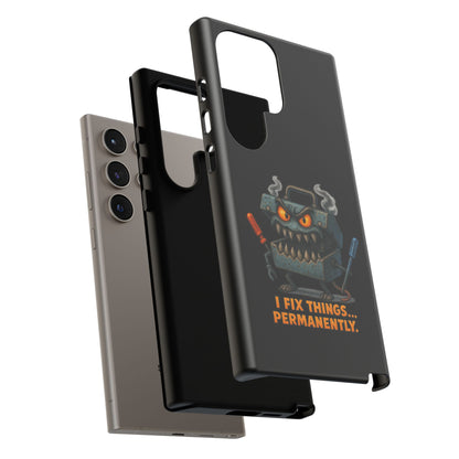 Phone Case — 'I Fix Things... Permanently' Mechanic Tool Monster Protective Case
