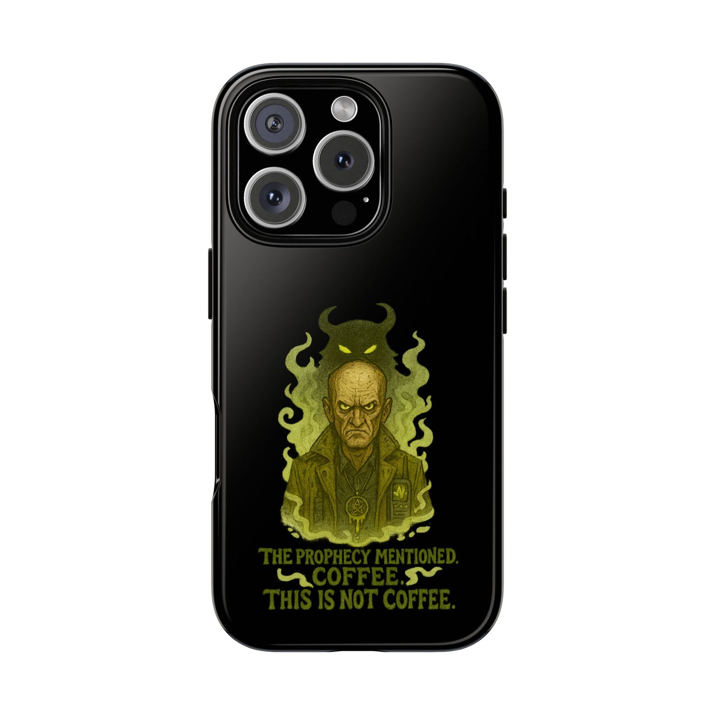 Phone Case — “The Prophecy Mentioned: Coffee This Is Not Coffee” Gothic Horror Design