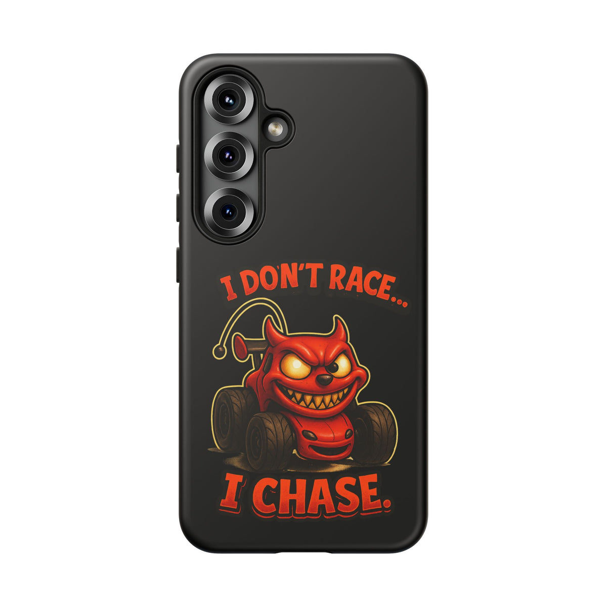 I Don't Race I Chase Phone Case — Cartoon Demon Hot Rod Design