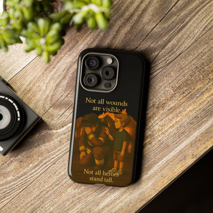 Phone Case — “Not All Wounds Are Visible” Firefighter PTSD Support Design