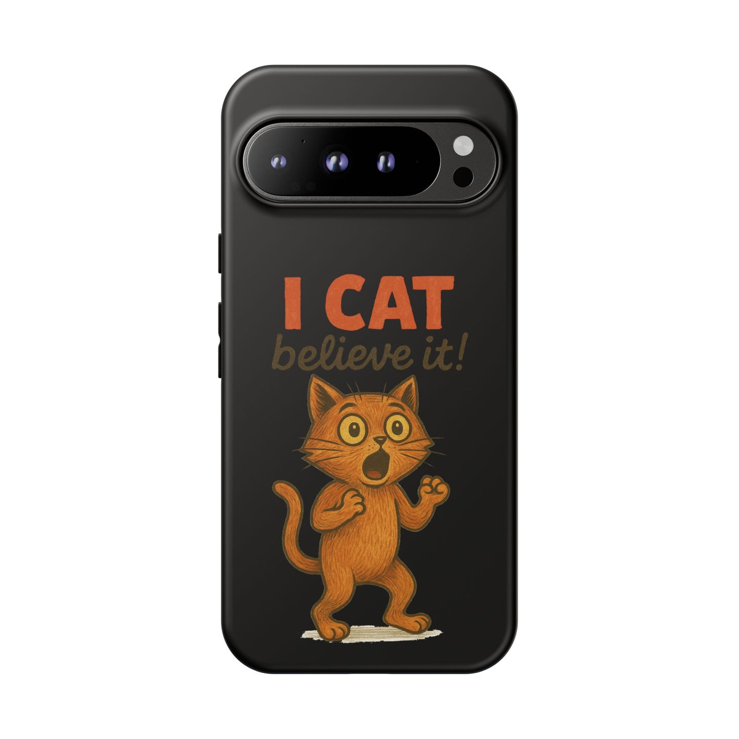 Phone Case — "I Cat Believe It!" Funny Orange Cat Protective Case