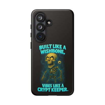 Phone Case — "Built Like a Wishbone, Vibes Like a Crypt Keeper" Skeleton Tough Case