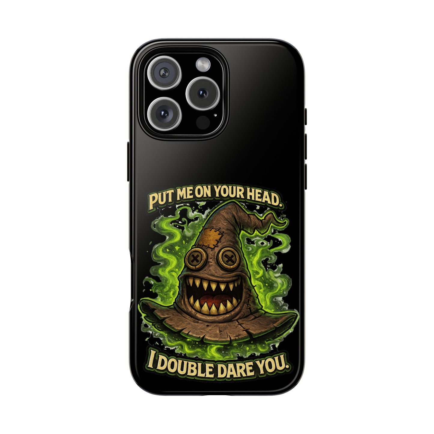 Phone Case — “Put Me On Your Head, I Double Dare You” Scary Witch Hat Design