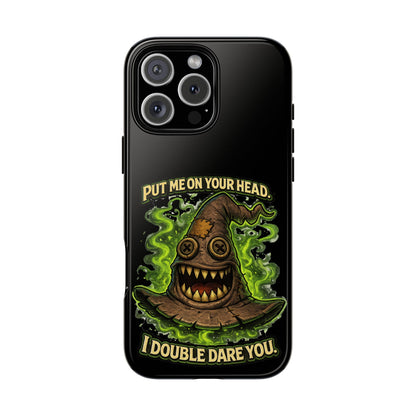 Phone Case — “Put Me On Your Head, I Double Dare You” Scary Witch Hat Design