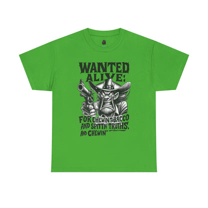 Wanted Alive – Chewin’ Tobacco & Spittin’ Truths Tee