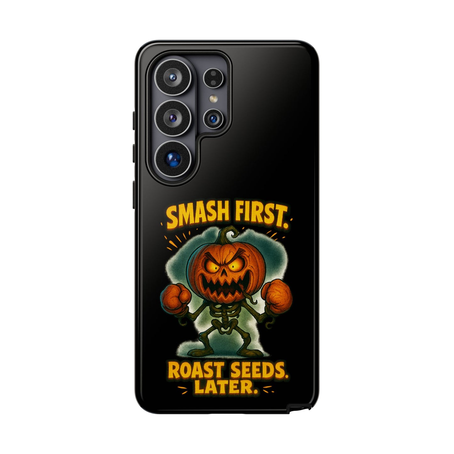 Phone Case — 'Smash First, Roast Seeds Later' Halloween Pumpkin Design