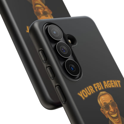 Phone Case — "Your FBI Agent Will Judge You For This Shirt" Funny Novelty Protective Case