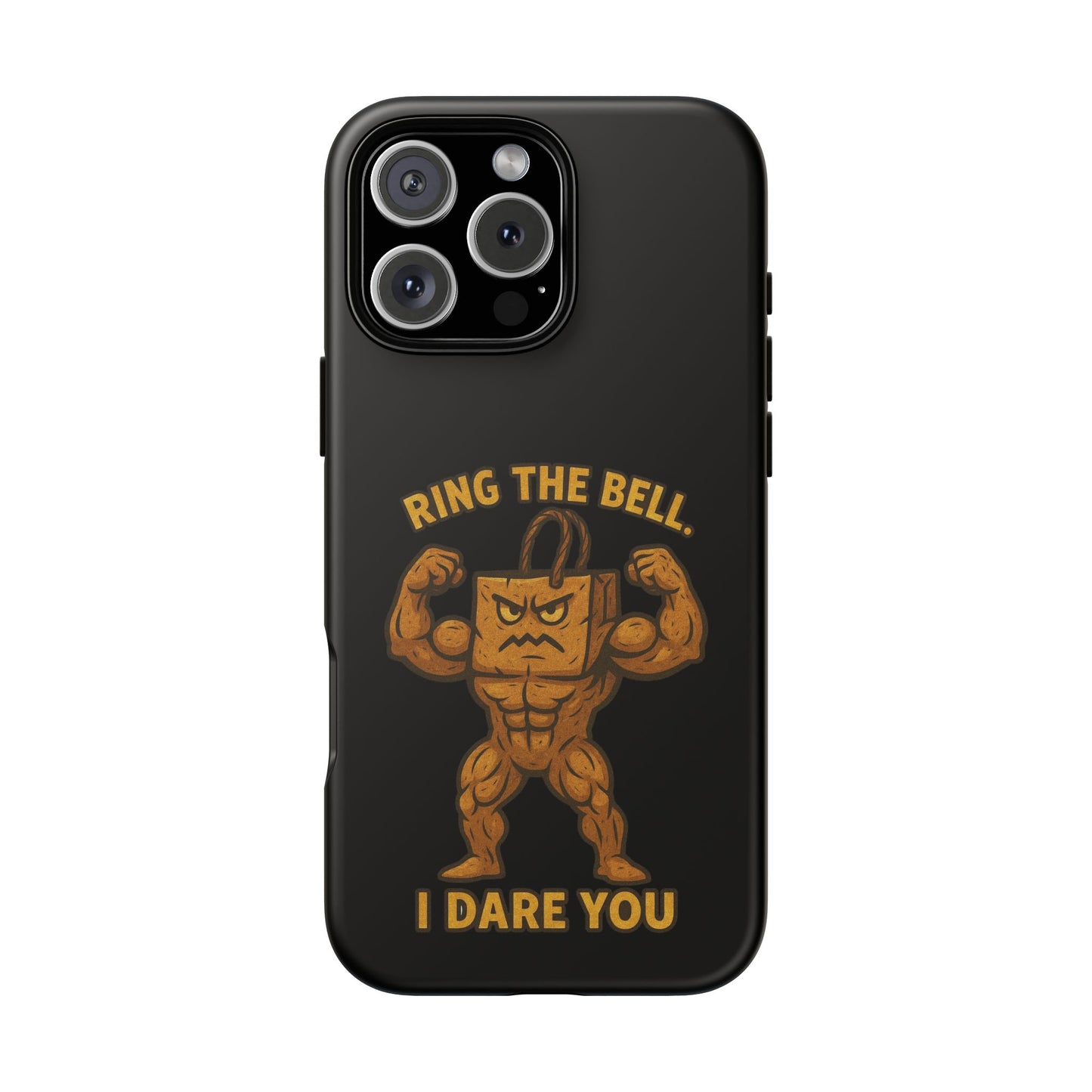 Phone Case — "Ring the Bell I Dare You" Tough Gym Mascot