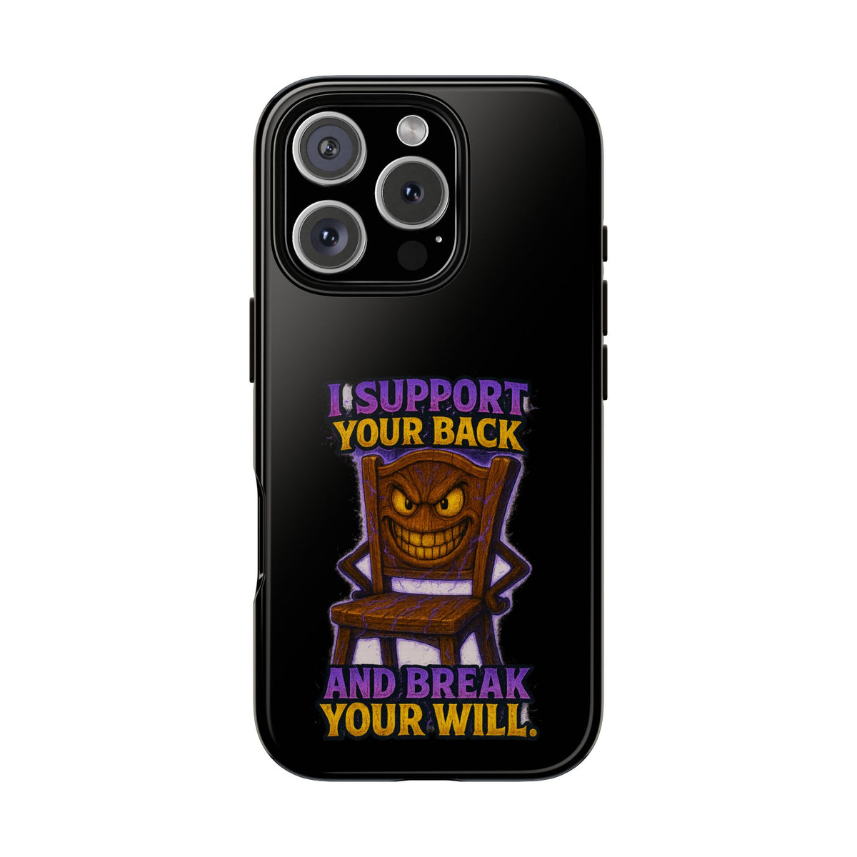 Phone Case — "I Support Your Back and Break Your Will" Funny Creepy Chair Design
