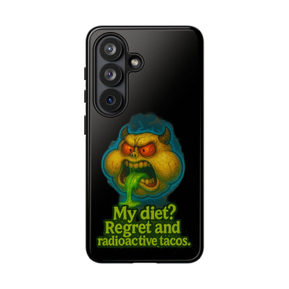 My Diet? Regret & Radioactive Tacos Phone Case — Funny Retro Monster Protective Cover