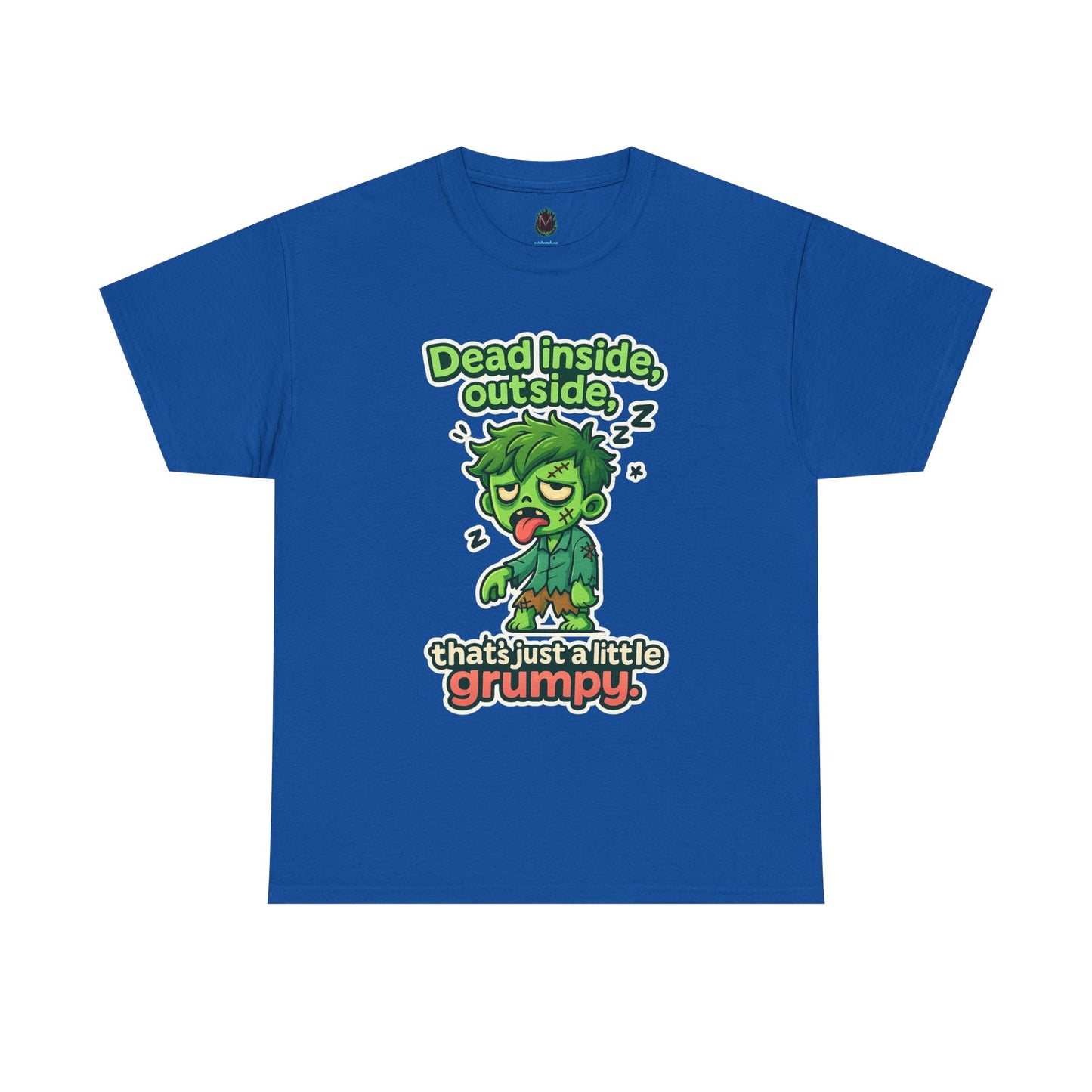 Grumpy Zombie Tee – “Dead Inside, Out Side That’s Just a Little Grumpy” Funny Graphic T-Shirt