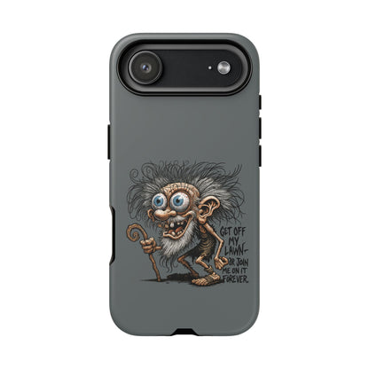 Phone Case — Funny Grumpy Troll Design: “Get Off My Lawn” Protective Cover
