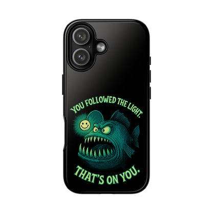 Anglerfish Phone Case – “You Followed The Light, That’s On You” Glow Horror Protective Case