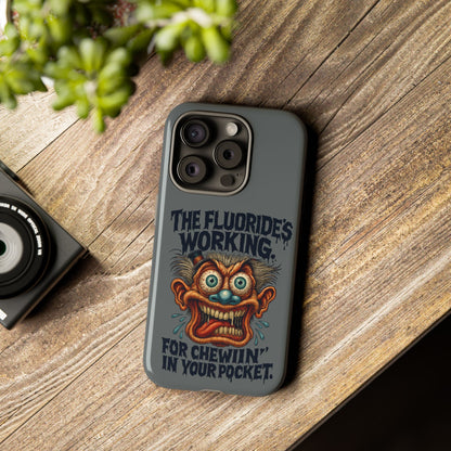 Phone Case — Retro Horror Graphic “The Fluoride’s Working” Shock Art