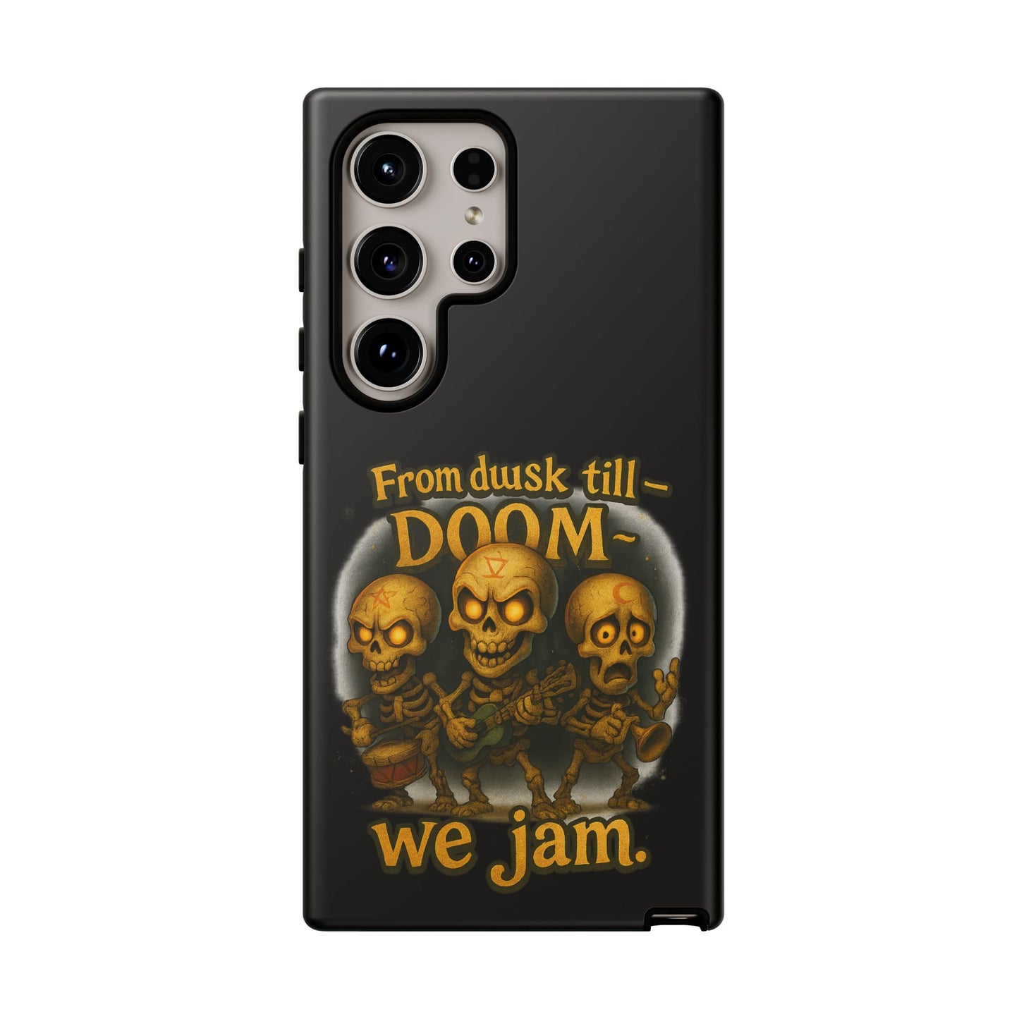 Phone Case — "From Dusk Till Doom We Jam" Skeleton Band Design
