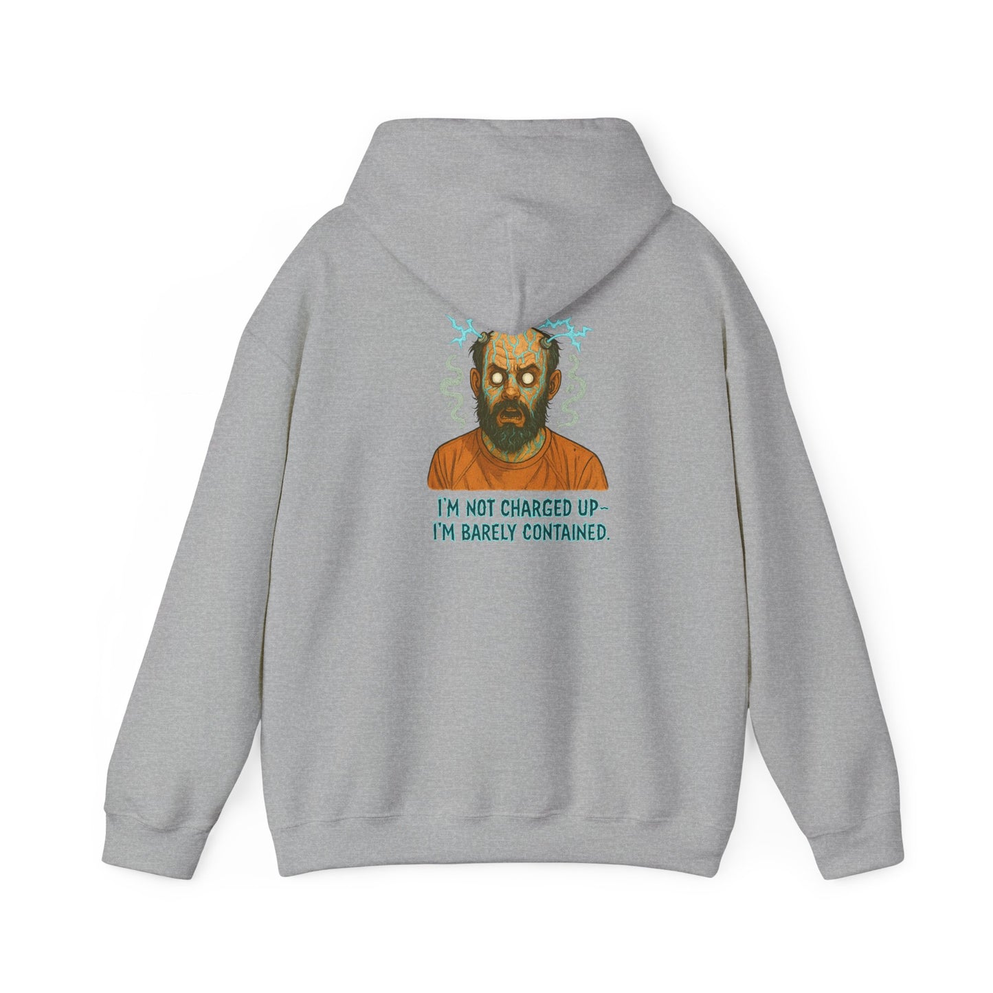 Hoodie — "I’m Not Charged Up, I’m Barely Contained" Electric Zombie Graphic Hoodie