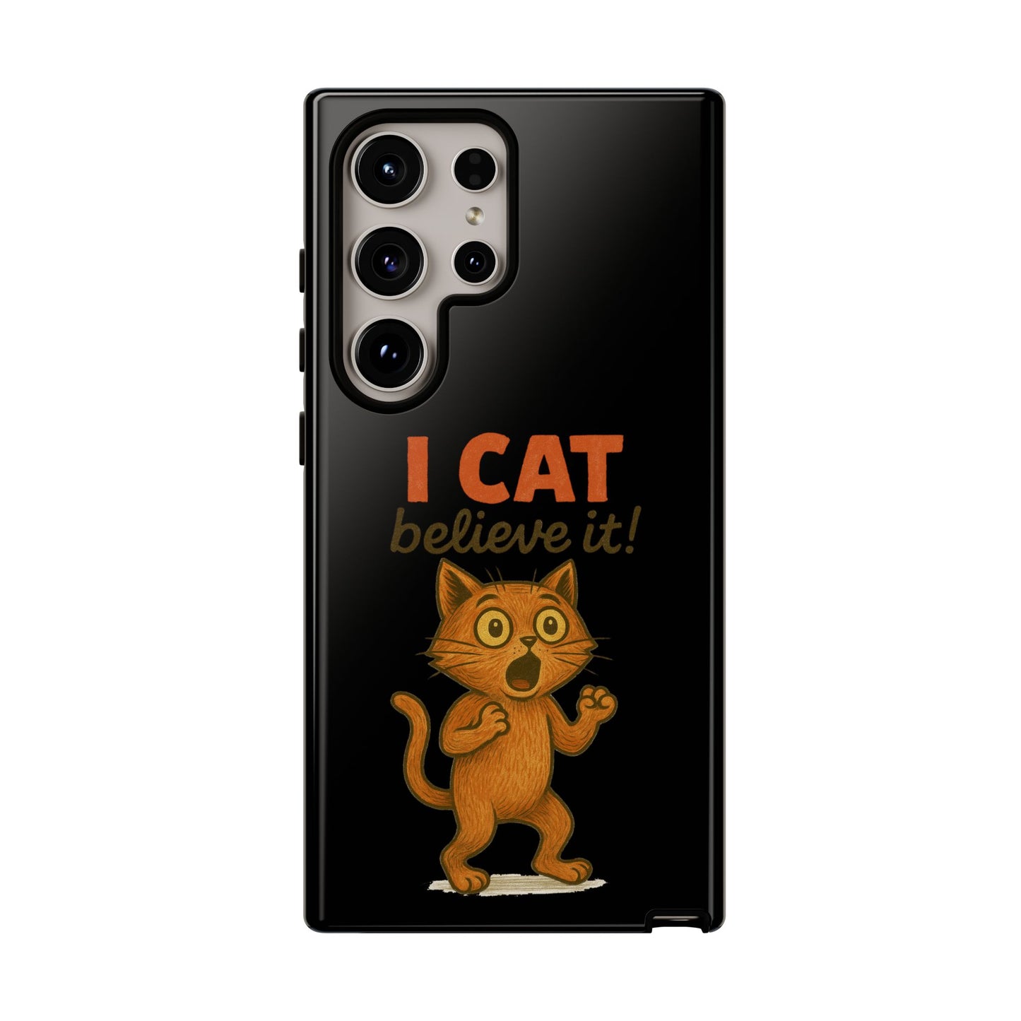 Phone Case — "I Cat Believe It!" Funny Orange Cat Protective Case
