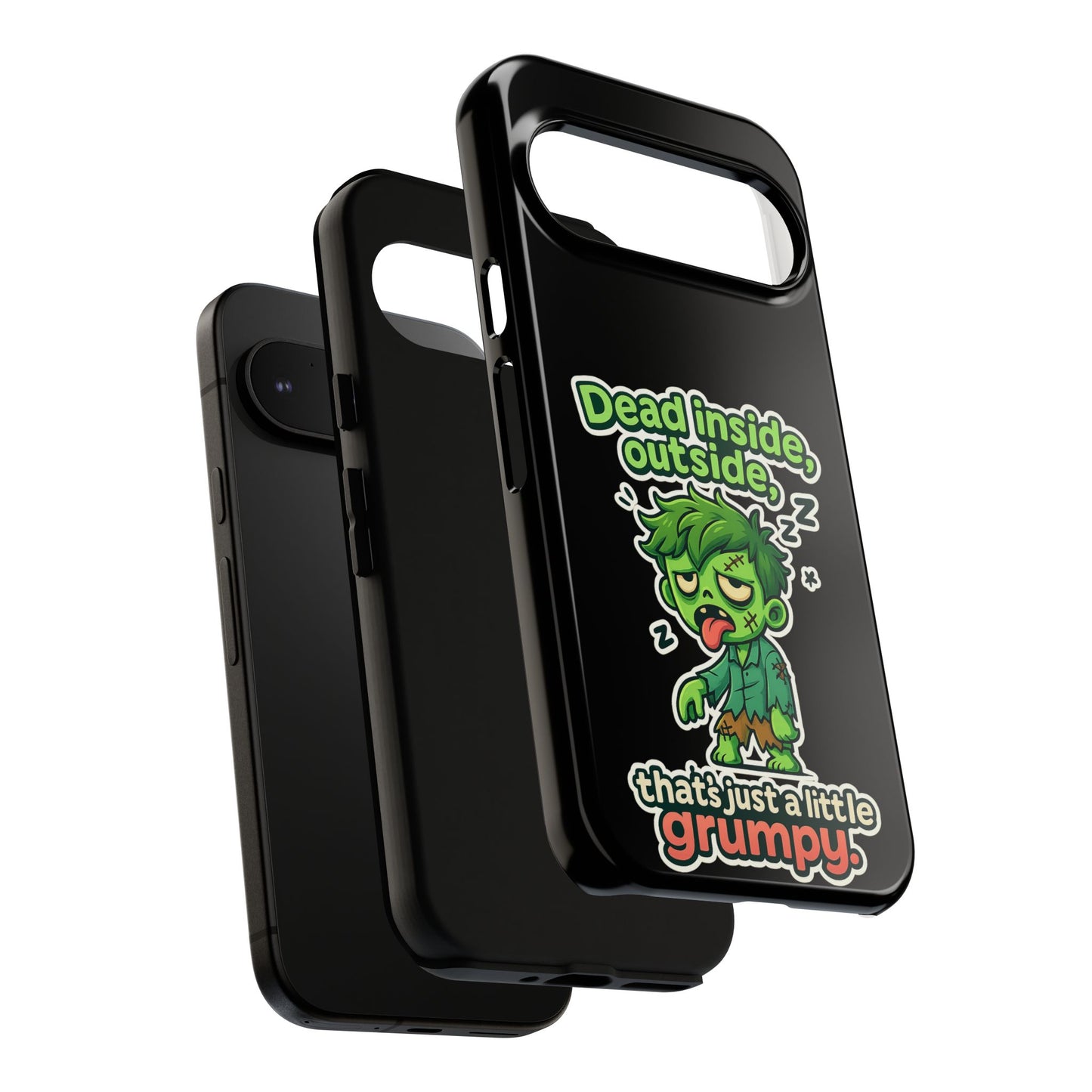 Phone Case — "Dead Inside, Outside, That's Just a Little Grumpy" Cute Zombie Design