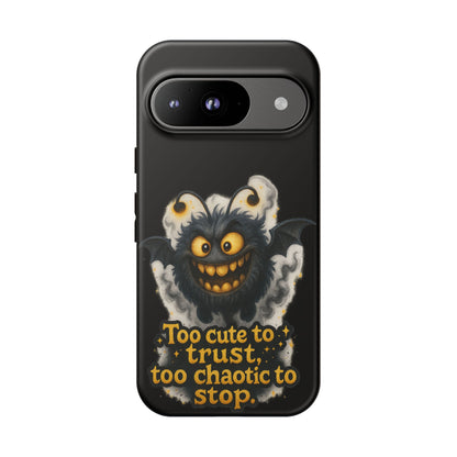 Phone Case — 'Too Cute to Trust, Too Chaotic to Stop' Mischievous Monster Protective Cover