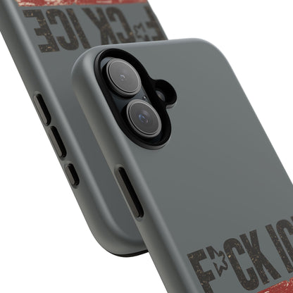 Phone Case - "F*CK ICE" Distressed Protest Design
