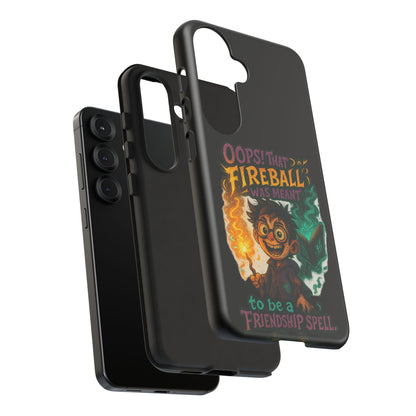 Phone Case — "Oops! That Fireball Was Meant to Be a Friendship Spell" Cute Fantasy Wizard Design
