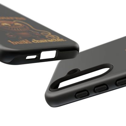 Phone Case — "Rope Burns Build Character" Grinning Cartoon Design