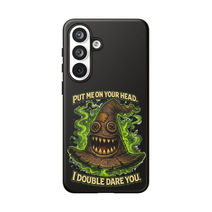 Phone Case — “Put Me On Your Head, I Double Dare You” Scary Witch Hat Design