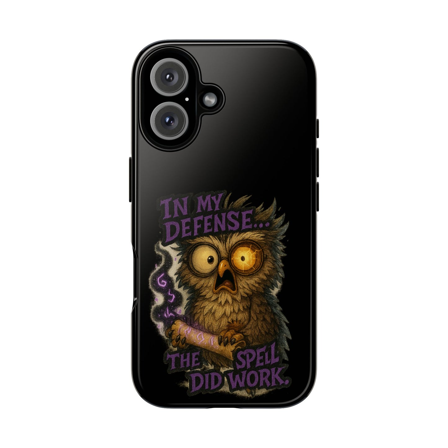 Phone Case — 'In My Defense… The Spell Did Work' Owl Witchy Protective Case