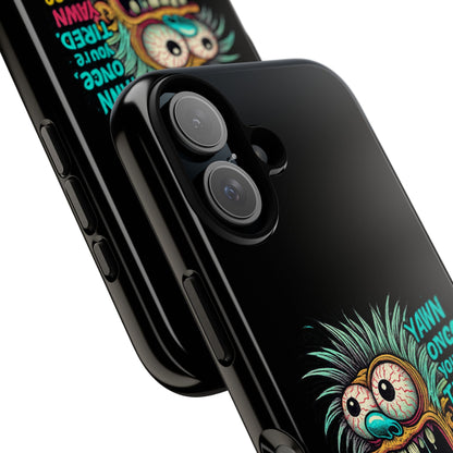 Phone Case — 'Yawn Once You're Tired, Yawn Twice You're Probably Expired' Retro Monster Graphic