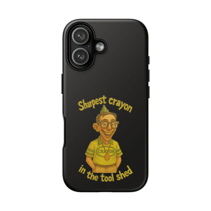 Phone Case — "Sharpest Crayon in the Tool Shed" Retro Teacher/Geek Protective Cover