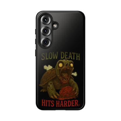 Tough Cases – "Slow Death Hits Harder" Horror Phone Case
