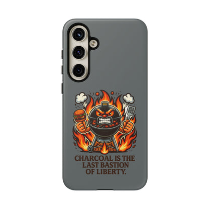 Grilling Phone Case — "Charcoal Is the Last Bastion of Liberty" BBQ Design
