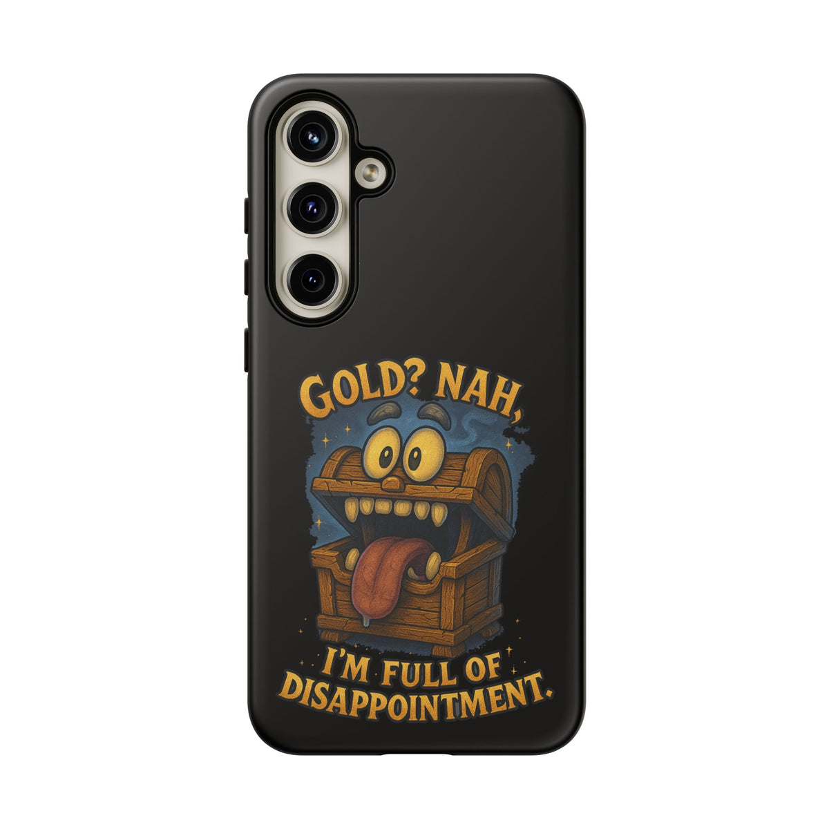 Phone Case — “Gold? Nah, I’m Full of Disappointment” Funny Treasure Chest Design