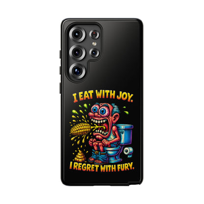 Phone Case — "I Eat With Joy, I Regret With Fury" Graphic