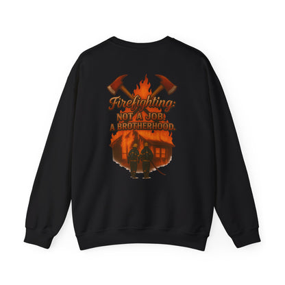 Firefighting: Not a Job, a Brotherhood Crewneck Sweatshirt