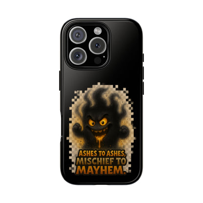 Phone Case — 'Ashes to Ashes, Mischief to Mayhem' Spooky Ghost Protective Case