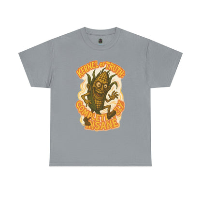 Kernel of Truth – Completely Insane Corn Monster T-Shirt