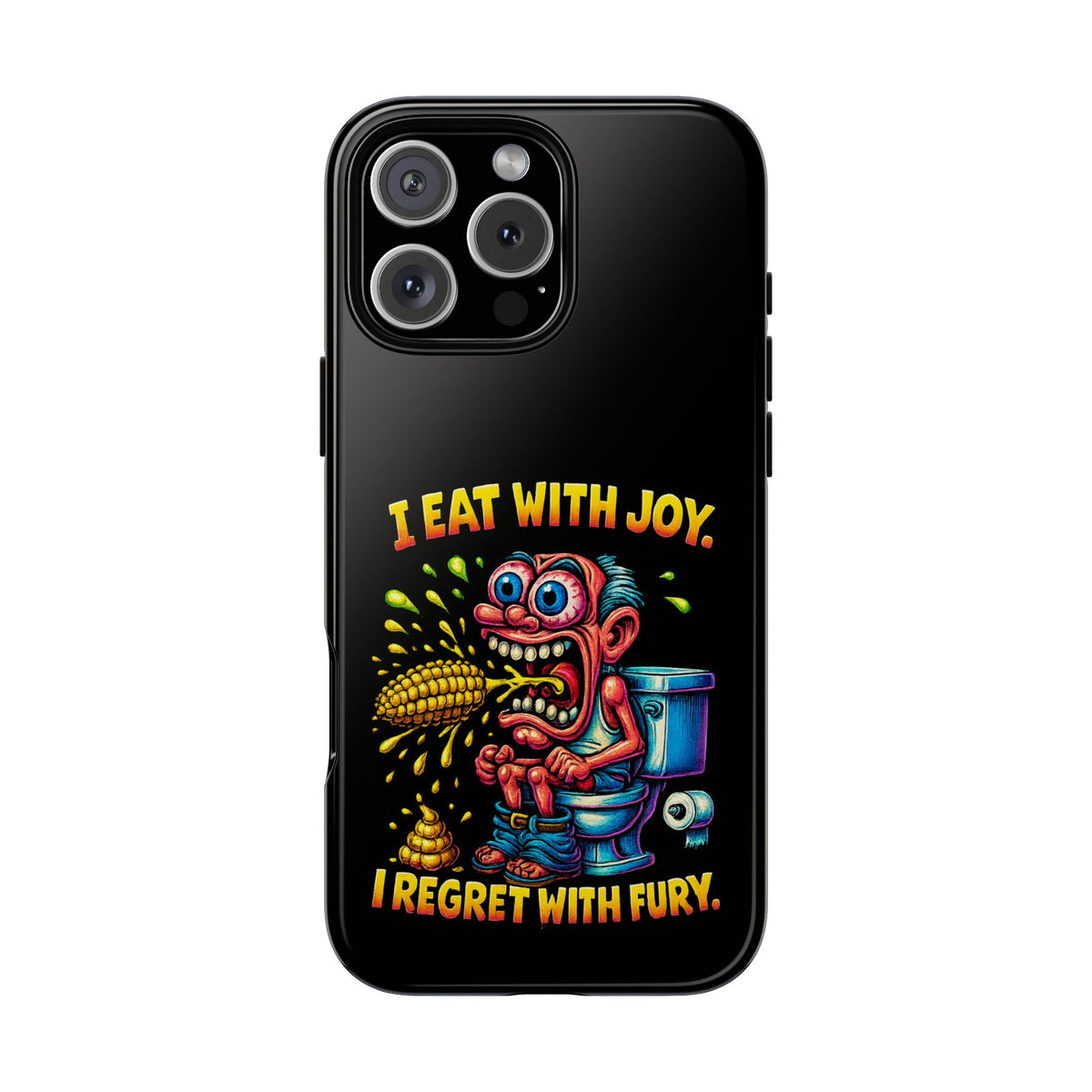 Phone Case — "I Eat With Joy, I Regret With Fury" Graphic