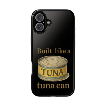 Tough Cases — "Built Like a Tuna Can" Protective Phone Case