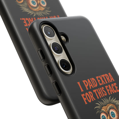 Funny ‘I Paid Extra For This Face’ Phone Case — Retro Horror Cartoon Design