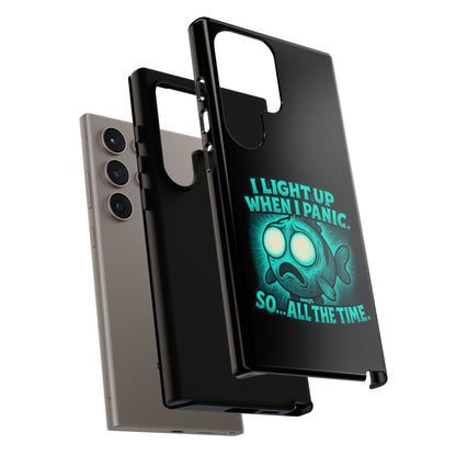 Phone Case — "I Light Up When I Panic" Glow Fish Anxiety Phone Case