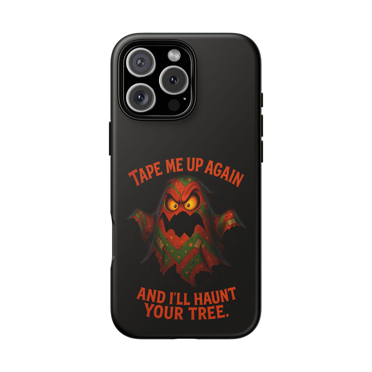 Phone Case - 'Tape Me Up Again and I'll Haunt Your Tree' Halloween Ghost Design
